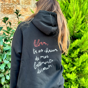 Hoodie - Liban tu es chacun de mes battements de coeur